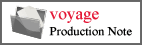 voyage Production Note